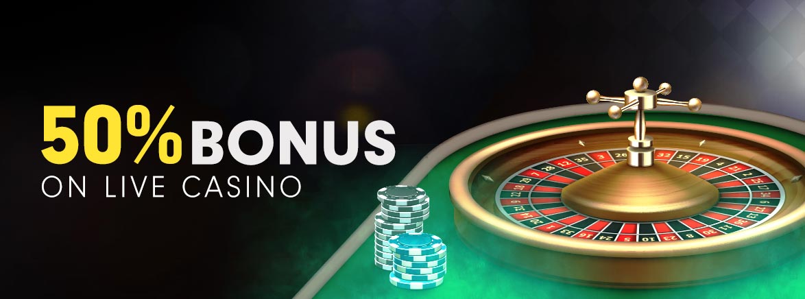 50% Bonus On Live Casino